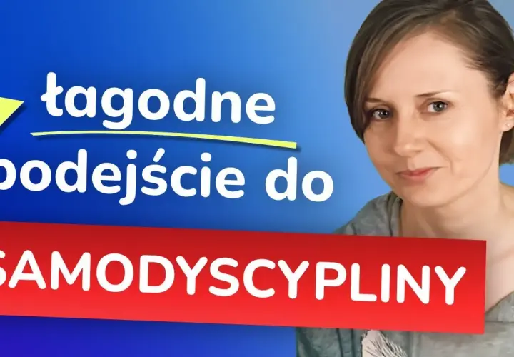 Jak ćwiczyć samodyscyplinę, aby osiągnąć trwałe rezultaty w życiu